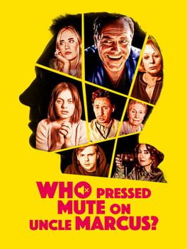 Cover of Who Pressed Mute on Uncle Marcus?